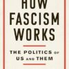 How Fascism Works: The Politics of Us and Them