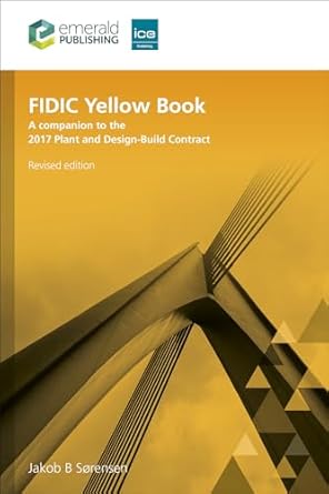 Fidic Yellow Book, Revised Edition: A Companion to the 2017 Plant and Design-Build Contract