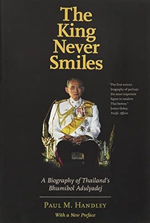 The King Never Smiles: A Biography of Thailand's Bhumibol Adulyadej