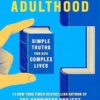 Secrets of Adulthood: Simple Truths for Our Complex Lives - the inspiring new book from the multi-million copy bestselling Queen of Self-Help