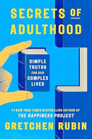 Secrets of Adulthood: Simple Truths for Our Complex Lives - the inspiring new book from the multi-million copy bestselling Queen of Self-Help
