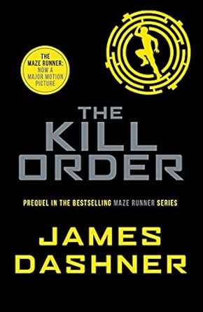 The Kill Order (The Maze Runner: Classic Edition): 4