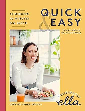 Deliciously Ella Quick & Easy: Plant-based Deliciousness