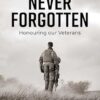 Never Forgotten: Honouring our Veterans
