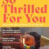 So Thrilled For You: the conversation-starting new novel from the bestselling author of How Do You Like Me Now?