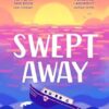 Swept Away: the brand new epic romance from the Sunday Times bestselling author of The Flatshare