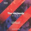 The Hacienda: Threads: Foreword by Peter Hook
