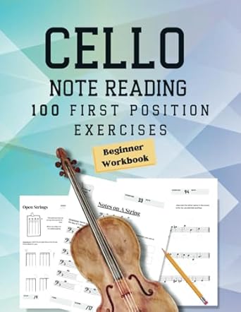 Note Reading Workbook for Cello - 100 First Position Exercises for Beginners: Timed Test, Music Theory, Notespeller Worksheet, Fingering Chart, ... Clef, Improve Sight Reading - Anyone Can Read