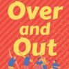 Over and Out: A Gay Comedy Romance: 3