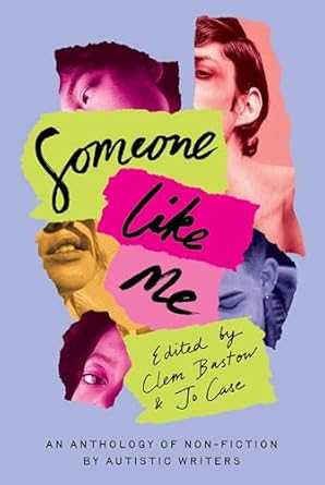 Someone Like Me: An anthology of non-fiction by Autistic writers
