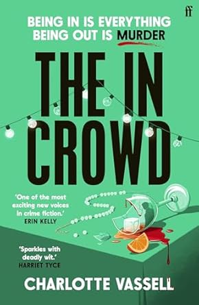The In Crowd: Agatha Christie meets Made in Chelsea in this witty and addictive whodunnit