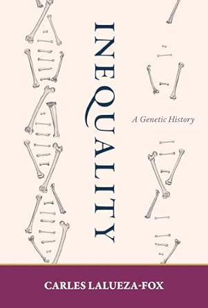 Inequality: A Genetic History