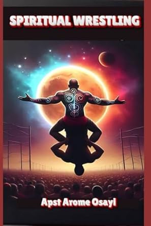 SPIRITUAL WRESTLING