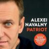 PATRIOT: The Life Story and Secret Prison Diaries of Putin’s Most Feared Opponent