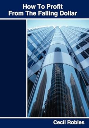 How To Profit From The Falling Dollar