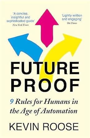 Futureproof: 9 Rules for Humans in the Age of Automation