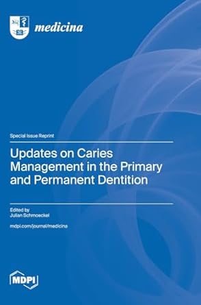 Updates on Caries Management in the Primary and Permanent Dentition