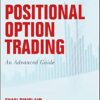 Positional Option Trading: An Advanced Guide