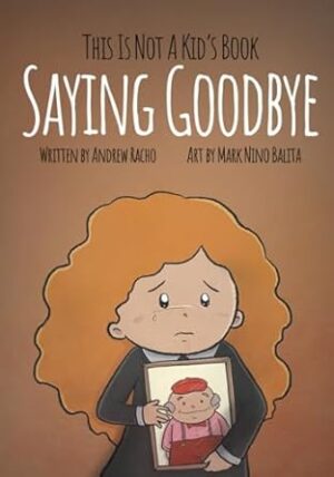 This Is Not A Kid's Book - Saying Goodbye
