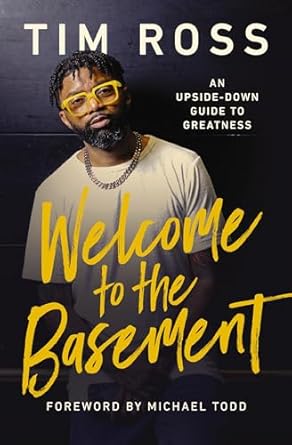 Welcome To The Basement: An Upside-down Guide To Greatness