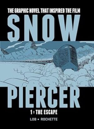 Snowpiercer: Vol 1 - The Escape