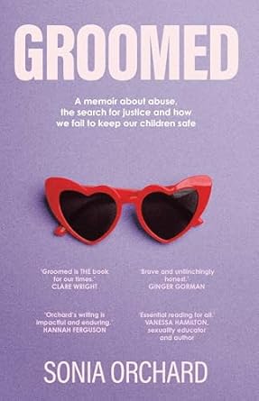 Groomed: A memoir about abuse, the search for justice and how we fail to keep our children safe