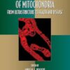 The Dynamic Nature of Mitochondria: from Ultrastructure to Health and Disease