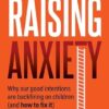 Raising Anxiety