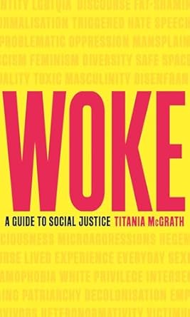 Woke: A Guide to Social Justice