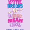 Lottie Brooks vs The Ultra Mean Girls