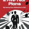 Pots, Pans, and Five-Year Plans: My Journey from Dishwasher to CEO