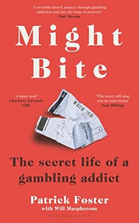 Might Bite: The Secret Life of a Gambling Addict