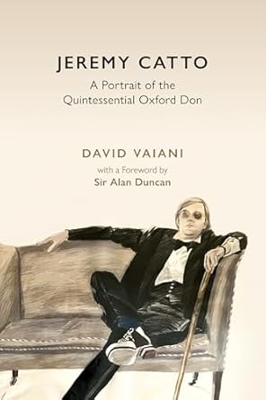 Jeremy Catto: A Portrait of the Quintessential Oxford Don