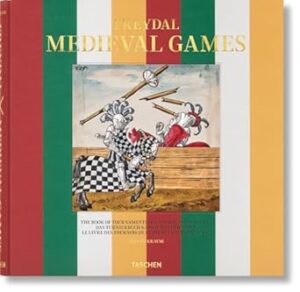 Freydal Medieval Games: The Book of Tournaments of Emperor Maximilian I / Das Turnierbuch Kaiser Maximilians I / Le Livre des Tournois de L'Empereur Maximilien I