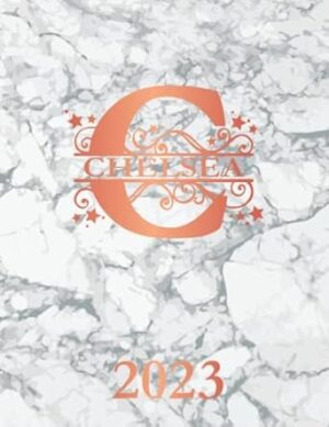 Chelsea 2023: Personalized Name Weekly Planner Diary 2023. Monogram Letter C Notebook Planner. White Marble & Rose Gold Cover. Datebook Calendar Schedule