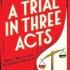 A Trial in Three Acts