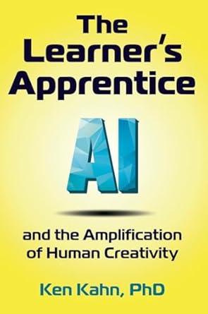 The Learner's Apprentice: AI and the Amplification of Human Creativity