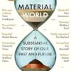 Material World: A Substantial Story of Our Past and Future