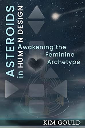 Asteroids in Human Design: Awakening the Feminine Archetype