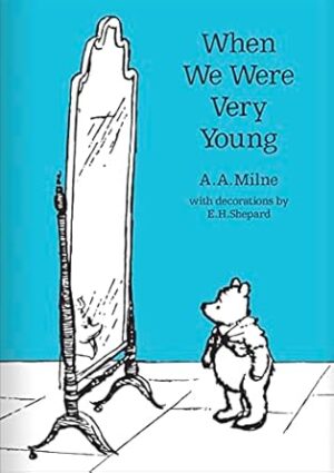 When We Were Very Young: The original, timeless and definitive version of the poetry collection created by A.A.Milne and E.H.Shepard. An ideal gift for children and adults.