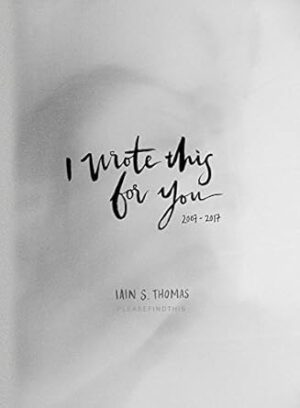 I Wrote This for You: 2007-2017