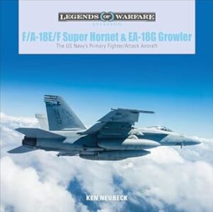 F/A-18E/F Super Hornet and EA-18G Growler: The US Navy's Primary Fighter/Attack Aircraft: 28