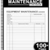 Equipment Maintenance Log Book: Daily Preventive Care for Repairs & Service of Machinery, Repairs and Maintenance Record Book - 8.5" x 11" 100+ Pages