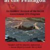 Skinwalkers at the Pentagon: An Insiders' Account of the Secret Government UFO Program