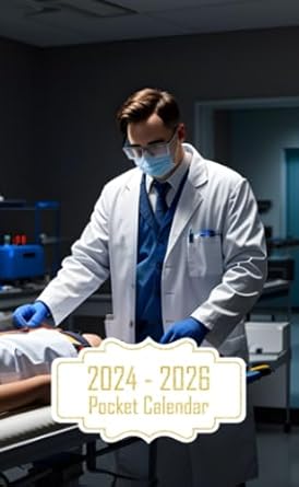 Pocket Calendar 2024-2026: Two-Year Monthly Planner for Purse , 36 Months from January 2024 to December 2026 | Lab coat | Mortuary worker
