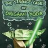 The Strange Case of Origami Yoda (Origami Yoda #1): Volume 1