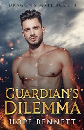 Guardian's Dilemma: an enemies to lovers mm dragon shifter romance