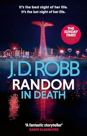 Random in Death: An Eve Dallas thriller (In Death 58)