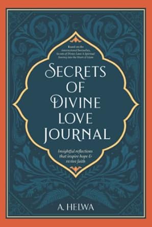 Secrets of Divine Love Journal: Insightful Reflections that Inspire Hope and Revive Faith