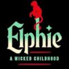 Elphie: the spellbinding prequel to WICKED, the bestselling book that inspired the movie